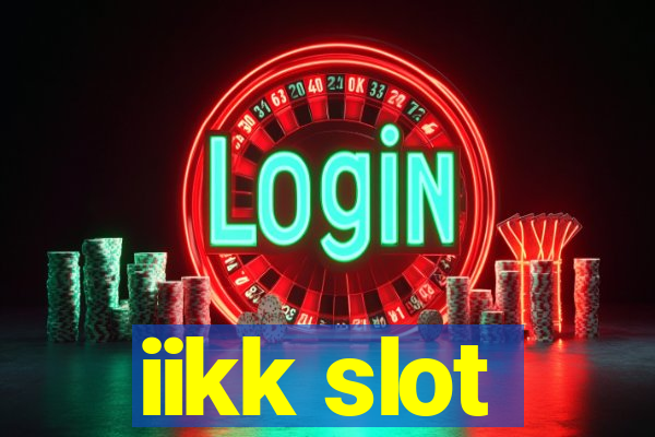 iikk slot